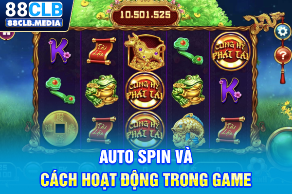 Auto Spin và cách hoạt động trong game