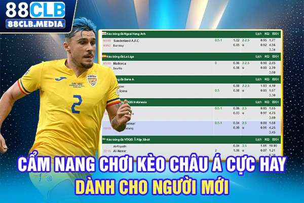 Cẩm Nang Chơi Kèo Châu Á Cực Hay Dành Cho Người Mới