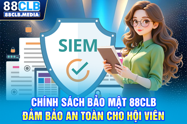 Chính Sách Bảo Mật 88CLB Đảm Bảo An Toàn Cho Hội Viên